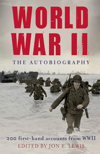 World War II: The Autobiography: 200 First-Hand Accounts from WWII (Brief Histories)